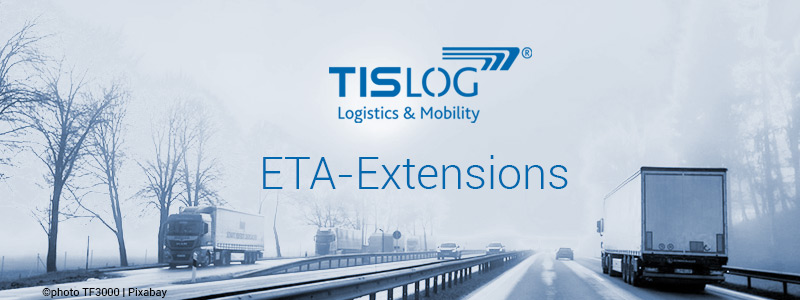 ETA Extensions in the TISLOG Locistics Software | TIS GmbH