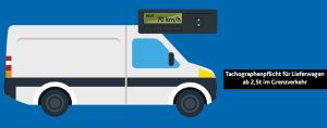Tachographenpflicht für Lieferwagen ab 2,5t im Grenzverkehr